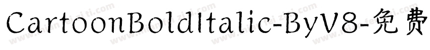 CartoonBoldItalic-ByV8字体转换