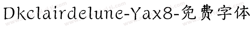 Dkclairdelune-Yax8字体转换