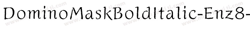 DominoMaskBoldItalic-Enz8字体转换