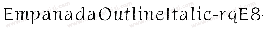 EmpanadaOutlineItalic-rqE8字体转换