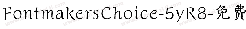 FontmakersChoice-5yR8字体转换