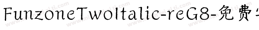 FunzoneTwoItalic-reG8字体转换