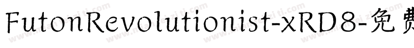 FutonRevolutionist-xRD8字体转换