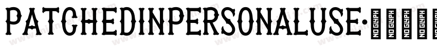 PatchedInPERSONALUSE字体转换