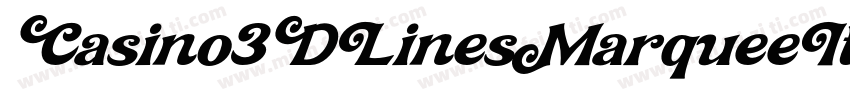 Casino3DLinesMarqueeItalic-VGOoZ字体转换