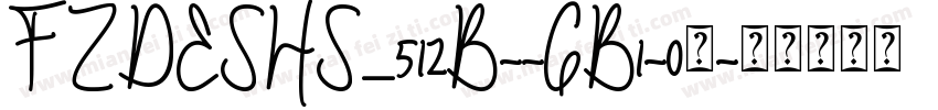 FZDESHS_512B--GB1-0字字体转换