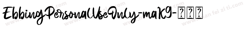 EbbingPersonalUseOnly-maK9字体转换