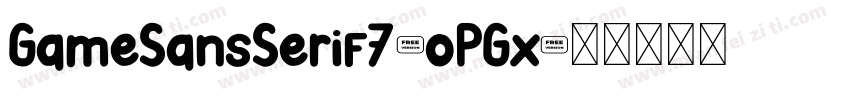 GameSansSerif7-oPGx字体转换