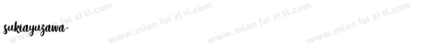 sukiayuzawa字体转换
