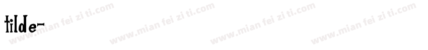 tilde字体转换