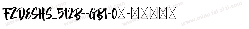 FZDESHS_512B--GB1-0字字体转换