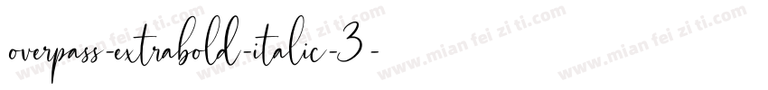 overpass-extrabold-italic-3字体转换