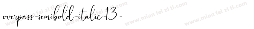 overpass-semibold-italic-13字体转换