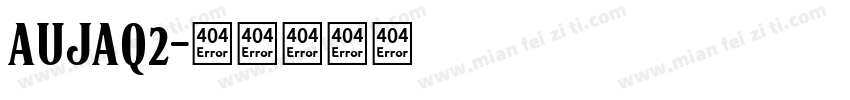 AUJAQ2字体转换