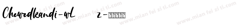 Chewedkandi-wL3z字体转换