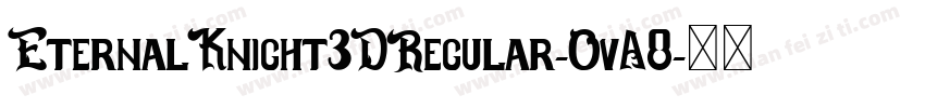 EternalKnight3DRegular-OvA8字体转换