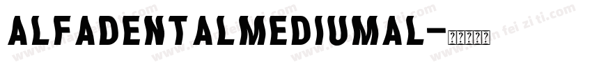 AlfadentalMediumAl字体转换