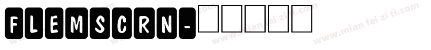 Flemscrn字体转换