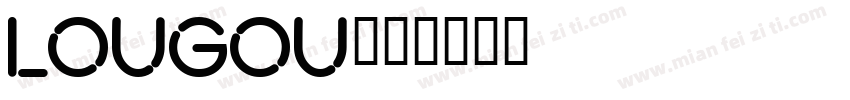 lougou字体转换
