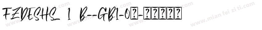 FZDESHS_512B--GB1-0字字体转换