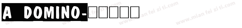 a_DomIno字体转换