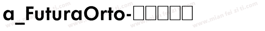 a_FuturaOrto字体转换