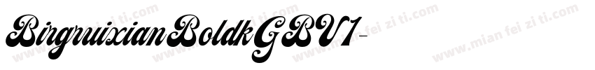 BirgruixianBoldkGBV1字体转换