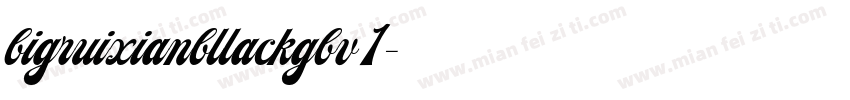 bigruixianbllackgbv1字体转换