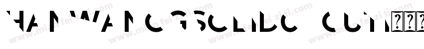 HanWangGSolid06cut1生成器字体转换
