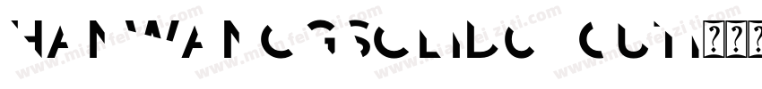 HanWangGSolid06cut1生成器字体转换