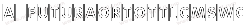 a_FuturaOrtoTtlCmSwOtl字体转换