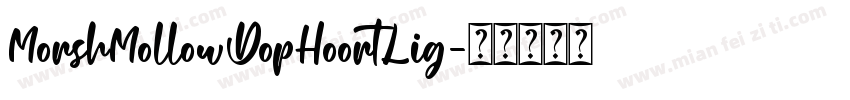 MorshMollowDopHoortLig字体转换