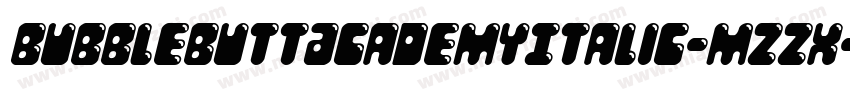 BubbleButtAcademyItalic-mzzx字体转换