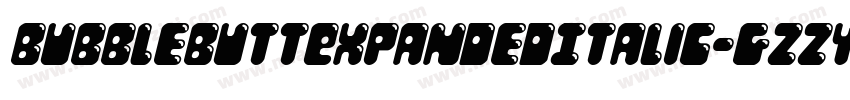BubbleButtExpandedItalic-gzzY字体转换
