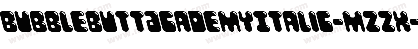 BubbleButtAcademyItalic-mzzx字体转换