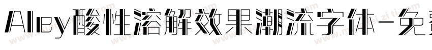 Aley酸性溶解效果潮流字体字体转换