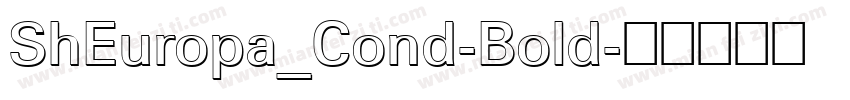 ShEuropa_Cond-Bold字体转换