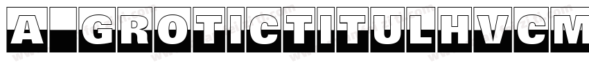 a_GroticTitulHvCm字体转换