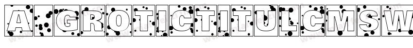 a_GroticTitulCmSwHv字体转换