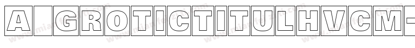 a_GroticTitulHvCm字体转换