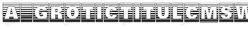 a_GroticTitulCmSwHv字体转换