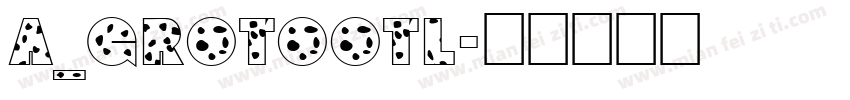 a_GrotoOtl字体转换