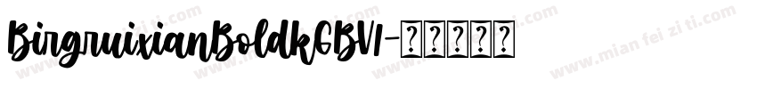 BirgruixianBoldkGBV1字体转换