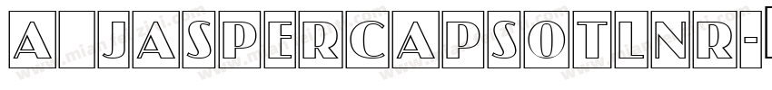 a_JasperCapsOtlNr字体转换