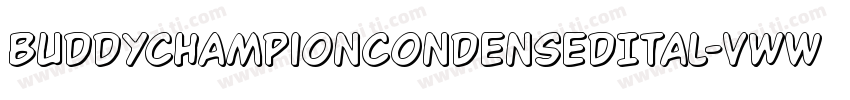 BuddyChampionCondensedItal-vwWA字体转换