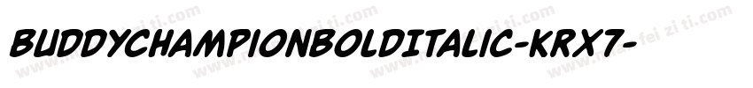 BuddyChampionBoldItalic-KrX7字体转换