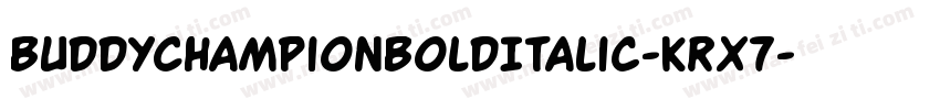 BuddyChampionBoldItalic-KrX7字体转换