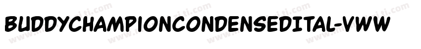 BuddyChampionCondensedItal-vwWA字体转换