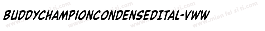 BuddyChampionCondensedItal-vwWA字体转换