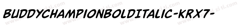 BuddyChampionBoldItalic-KrX7字体转换